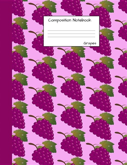 Grapes Composition Notebook: Graph Paper Journal to Write in for School, Take Notes about Fruits & Vegetables, for Boys and Girls, Students, Health (Paperback)