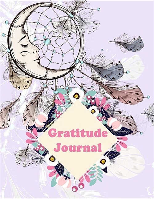 Gratitude Journal: Purple Dreamcatcher, Grateful Journal, Positivity Journal, Daily Inspiration Journal for Daily Thanksgiving & Reflecti (Paperback)