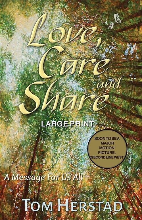 Love, Care and Share (LARGE PRINT Edition): A Message For Us All (Paperback)