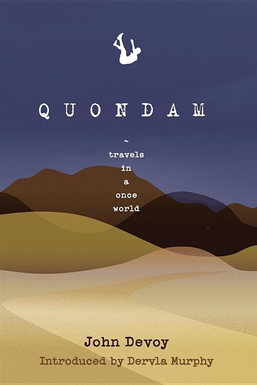 Quondam: Travels in a Once World (Paperback)