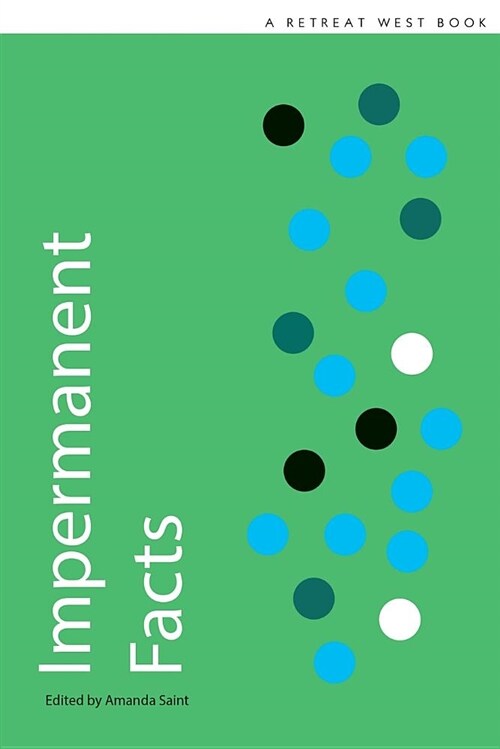 Impermanent Facts: 20 Winning Stories in the Retreat West Prizes (Paperback)