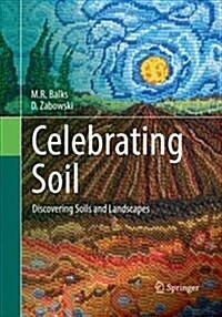 Celebrating Soil: Discovering Soils and Landscapes (Paperback, Softcover Repri)