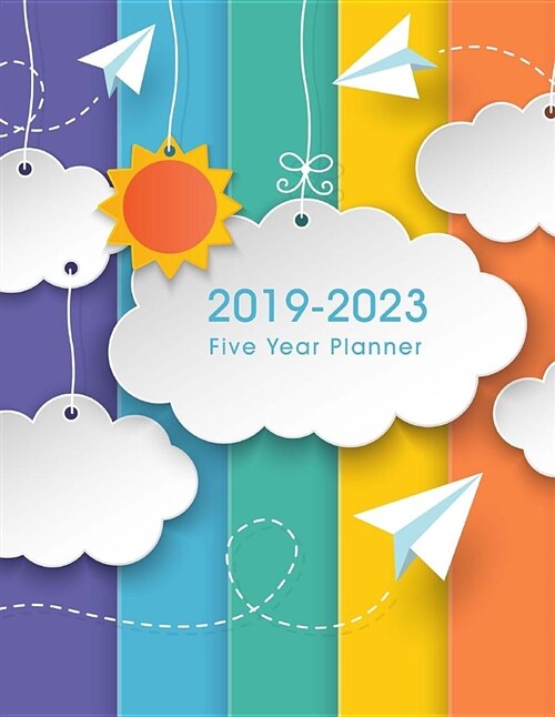 2019-2023 Five Year Planner: 60 Months Calendar, Monthly Schedule Organizer, Agenda Planner for the Next Five Years, Planner Monthly Calendar, Agen (Paperback)
