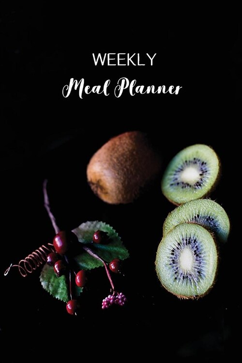 Weekly Meal Planner: Family Meal Planner with Grocery List - Food Planner - Weekly Menu Planner - Diet Planner Journal - Dinner Planner and (Paperback)