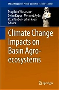 Climate Change Impacts on Basin Agro-Ecosystems (Paperback, 2019)