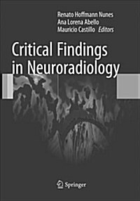 Critical Findings in Neuroradiology (Paperback, Softcover Repri)