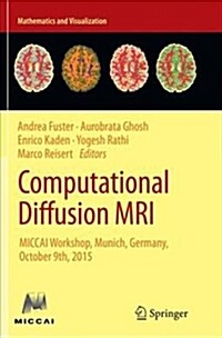 Computational Diffusion MRI: Miccai Workshop, Munich, Germany, October 9th, 2015 (Paperback, Softcover Repri)