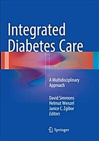 Integrated Diabetes Care: A Multidisciplinary Approach (Paperback, Softcover Repri)