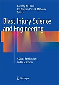 Blast Injury Science and Engineering: A Guide for Clinicians and Researchers (Paperback, Softcover Repri)