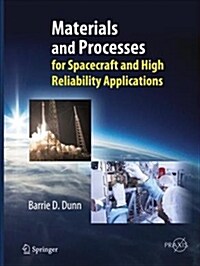 Materials and Processes: For Spacecraft and High Reliability Applications (Paperback, Softcover Repri)