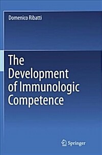 The Development of Immunologic Competence (Paperback, Softcover Repri)