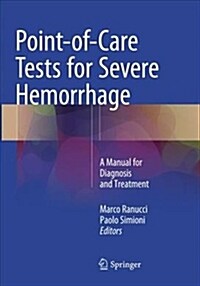 Point-Of-Care Tests for Severe Hemorrhage: A Manual for Diagnosis and Treatment (Paperback, Softcover Repri)