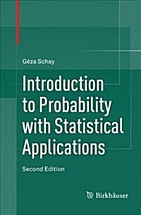 Introduction to Probability with Statistical Applications (Paperback, 2, Softcover Repri)