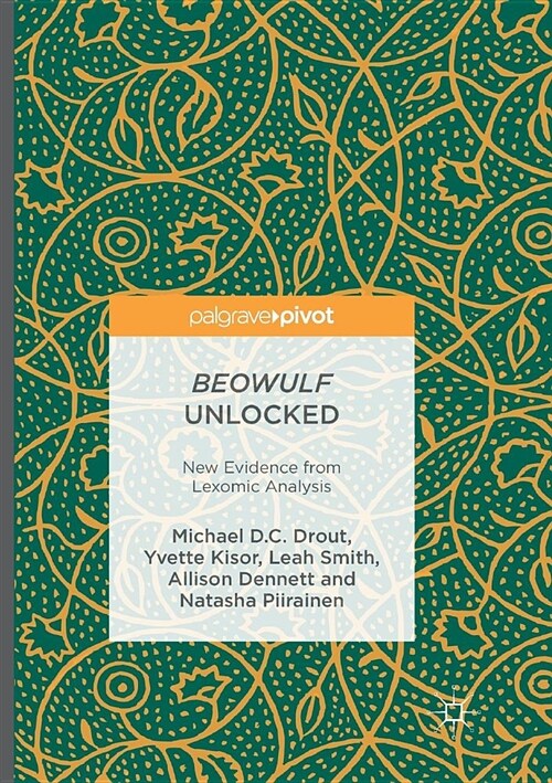 Beowulf Unlocked: New Evidence from Lexomic Analysis (Paperback, Softcover Repri)