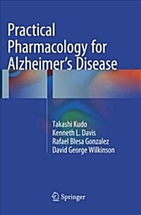 Practical Pharmacology for Alzheimers Disease (Paperback, Softcover Repri)