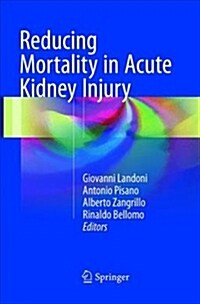 Reducing Mortality in Acute Kidney Injury (Paperback, Softcover Repri)