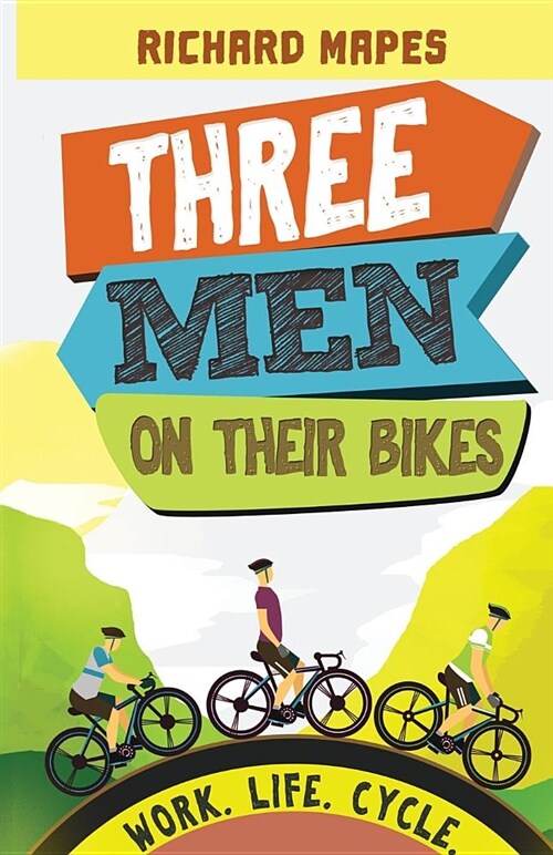 Three Men on Their Bikes (Paperback)