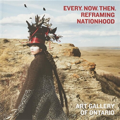 Every. Now. Then.: Reframing Nationhood (Paperback)