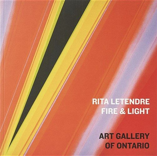 Rita Letendre: Fire & Light (Paperback)