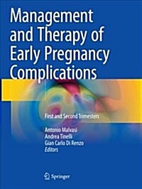 Management and Therapy of Early Pregnancy Complications: First and Second Trimesters (Paperback, Softcover Repri)