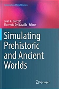 Simulating Prehistoric and Ancient Worlds (Paperback, Softcover Repri)