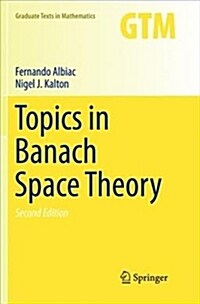 Topics in Banach Space Theory (Paperback, 2, Softcover Repri)