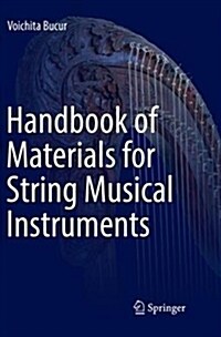 Handbook of Materials for String Musical Instruments (Paperback, Softcover Repri)