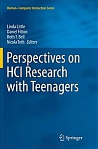 Perspectives on Hci Research with Teenagers (Paperback, Softcover Repri)