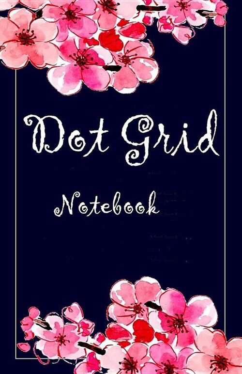 Dot Grid Notebook: Dot Grid Bullet Journal and Travelers Notebook, Size- 5.5 X 8.5 Paperback (Paperback)