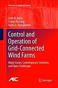 Control and Operation of Grid-Connected Wind Farms: Major Issues, Contemporary Solutions, and Open Challenges (Paperback, Softcover Repri)