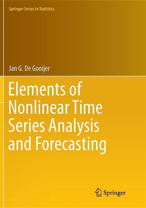 Elements of Nonlinear Time Series Analysis and Forecasting (Paperback, Softcover Repri)