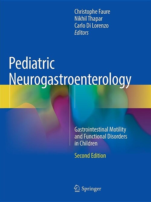 Pediatric Neurogastroenterology: Gastrointestinal Motility and Functional Disorders in Children (Paperback, 2, Softcover Repri)