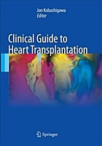 Clinical Guide to Heart Transplantation (Paperback, Softcover Repri)