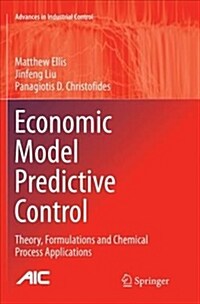 Economic Model Predictive Control: Theory, Formulations and Chemical Process Applications (Paperback, Softcover Repri)