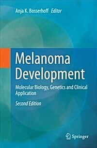 Melanoma Development: Molecular Biology, Genetics and Clinical Application (Paperback, 2, Softcover Repri)