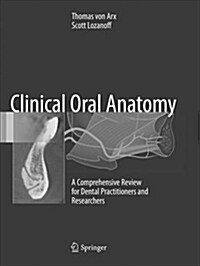 Clinical Oral Anatomy: A Comprehensive Review for Dental Practitioners and Researchers (Paperback, Softcover Repri)