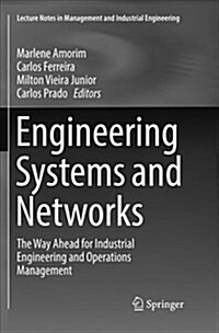 Engineering Systems and Networks: The Way Ahead for Industrial Engineering and Operations Management (Paperback, Softcover Repri)