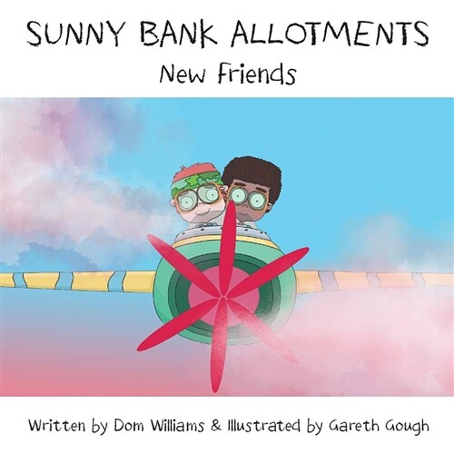Sunny Bank Allotments: New Friends (Paperback)