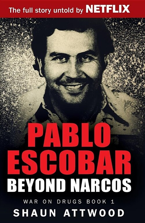 Pablo Escobar : Beyond Narcos (Paperback)