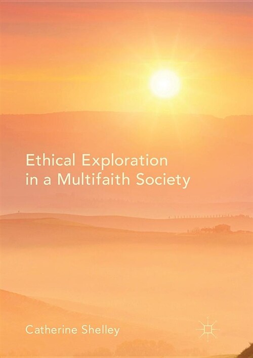 Ethical Exploration in a Multifaith Society (Paperback, Softcover Repri)