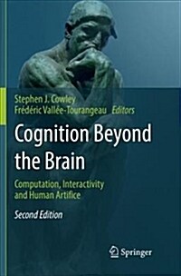 Cognition Beyond the Brain: Computation, Interactivity and Human Artifice (Paperback, 2, Softcover Repri)