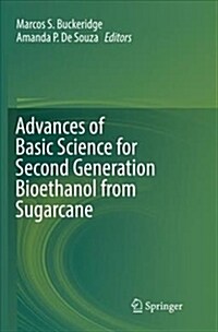 Advances of Basic Science for Second Generation Bioethanol from Sugarcane (Paperback, Softcover Repri)