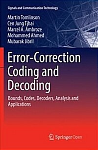Error-Correction Coding and Decoding: Bounds, Codes, Decoders, Analysis and Applications (Paperback, Softcover Repri)