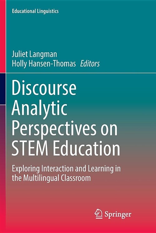 Discourse Analytic Perspectives on Stem Education: Exploring Interaction and Learning in the Multilingual Classroom (Paperback)