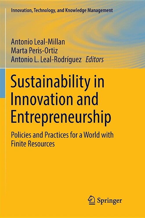Sustainability in Innovation and Entrepreneurship: Policies and Practices for a World with Finite Resources (Paperback)