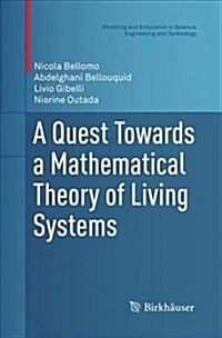 A Quest Towards a Mathematical Theory of Living Systems (Paperback, Softcover Repri)