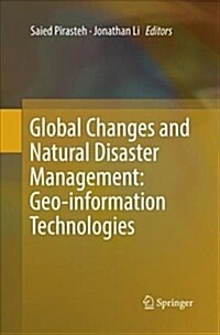 Global Changes and Natural Disaster Management: Geo-Information Technologies (Paperback, Softcover Repri)