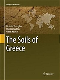 The Soils of Greece (Paperback, Softcover Repri)