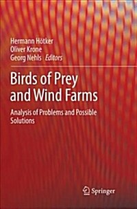 Birds of Prey and Wind Farms: Analysis of Problems and Possible Solutions (Paperback, Softcover Repri)