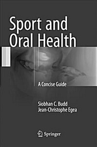 Sport and Oral Health: A Concise Guide (Paperback, Softcover Repri)